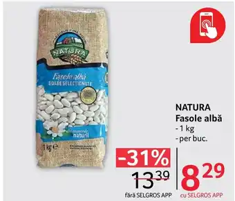Selgros NATURA Fasole alba Ofertă