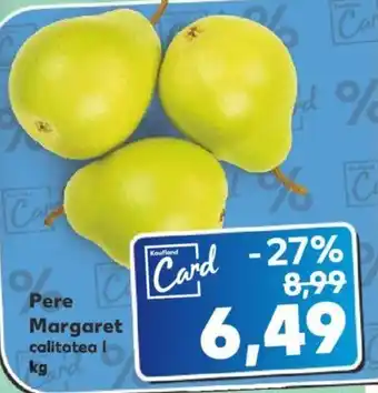 Kaufland Pere Margaret calitatea Ofertă