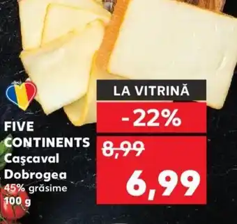 Kaufland FIVE CONTINENTS Caşcaval Dobrogea Ofertă