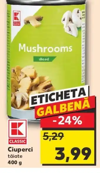 Kaufland Ciuperci tăiate 400 g Ofertă