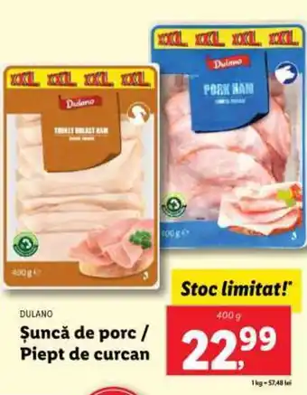 Lidl DULANO Şuncă de porc / Piept de curcan Ofertă