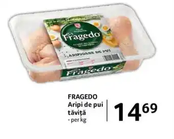 Selgros FRAGEDO Aripi de pui tăviţă Ofertă