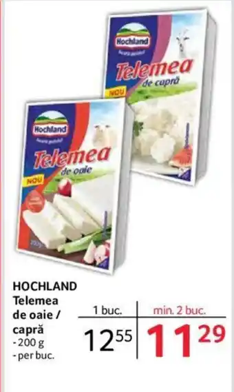 Selgros HOCHLAND Telemea de oaie / capră Ofertă