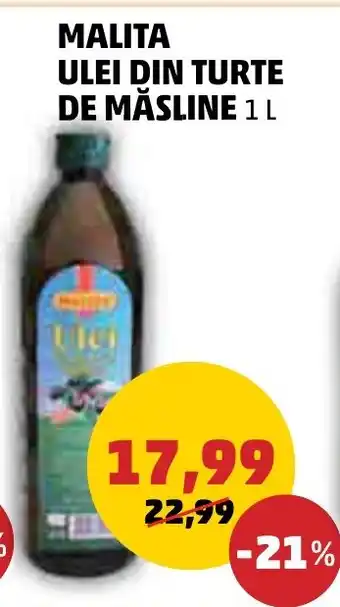 Penny MALITA ULEI DIN TURTE DE MĂSLINE 1 L Ofertă