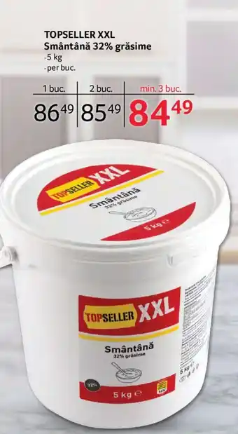 Selgros TOPSELLER XXL Smântână 32% grăsime Ofertă