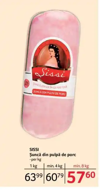 Selgros SISSI Şuncă din pulpă de porc Ofertă