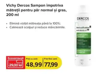 Dr.Max Vichy Dercos Sampon împotriva mătreții pentru păr normal şi gras, 200 ml Ofertă