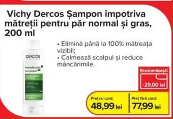 Dr.Max Vichy Dercos Şampon împotriva mătreții pentru păr normal și gras, 200 ml Ofertă