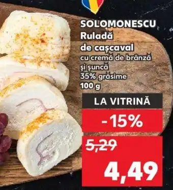 Kaufland SOLOMONESCU Ruladă de caşcaval Ofertă