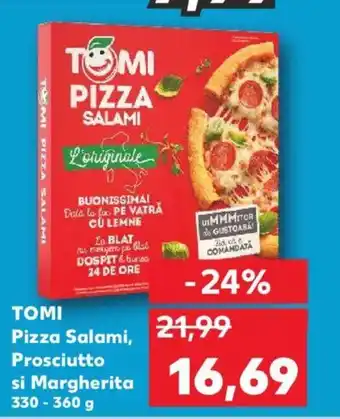 Kaufland TOMI Pizza Salami, Prosciutto si Margherita Ofertă