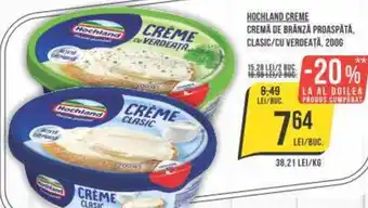 Mega Image HOCHLAND CREME CREMĂ DE BRÂNZĂ PROASPĂTĂ, CLASIC/CU VERDEAŢĂ, 200G Ofertă