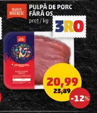 Penny PULPĂ DE PORC FĂRĂ OS Ofertă