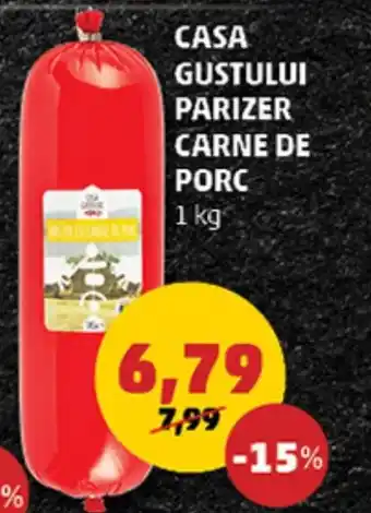 Penny CASA GUSTULUI PARIZER CARNE DE PORC 1 kg Ofertă