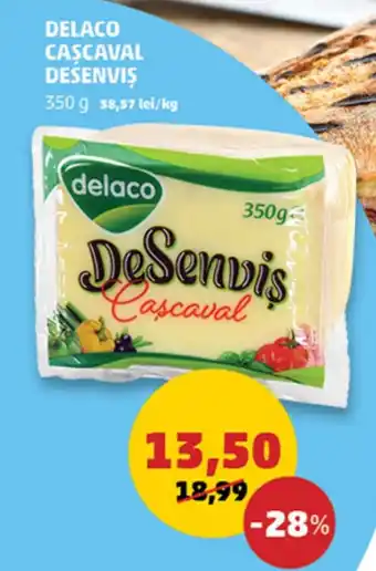 Penny DELACO CAŞCAVAL DESENVIS 350 g Ofertă