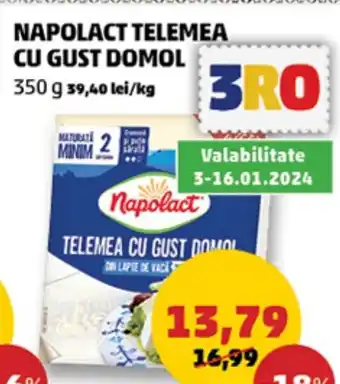 Penny NAPOLACT TELEMEA CU GUST DOMOL 350 g Ofertă