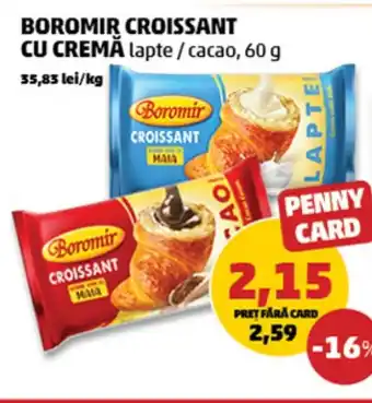 Penny BOROMIR CROISSANT CU CREMĂ lapte/cacao, 60 g Ofertă