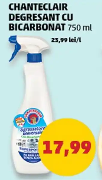CHANTECLAIR DEGRESANT CU BICARBONAT 750 ml