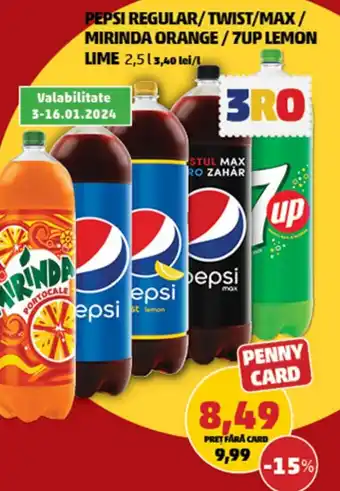 Penny PEPSI REGULAR/TWIST/MAX/ MIRINDA ORANGE/ 7UP LEMON LIME 2,5 L Ofertă