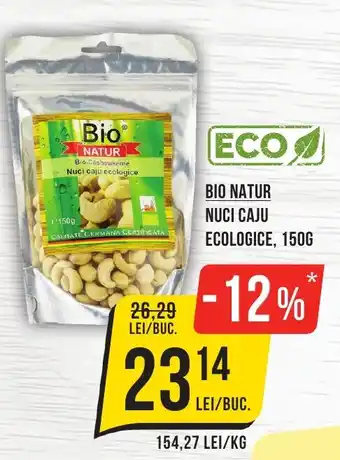Mega Image BIO NATUR NUCI CAJU ECOLOGICE, 150G Ofertă