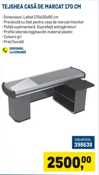 TEJGHEA CASĂ DE MARCAT 170 CM
