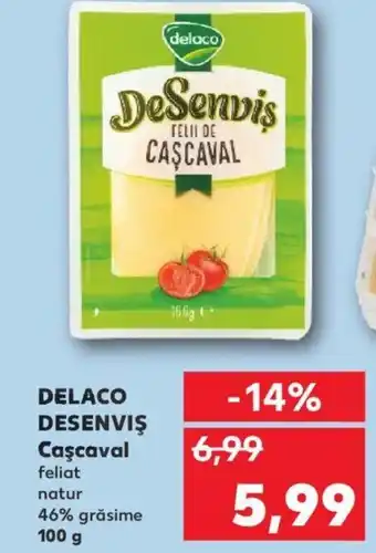 Kaufland DELACO DESENVIŞ Caşcaval Ofertă