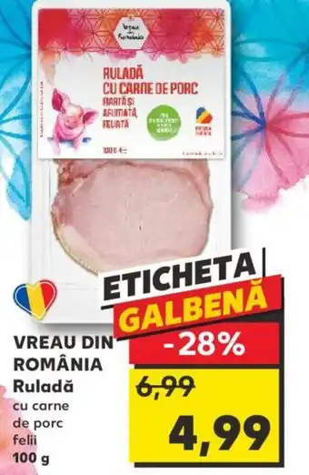 Kaufland VREAU DIN ROMÂNIA Ruladă Ofertă