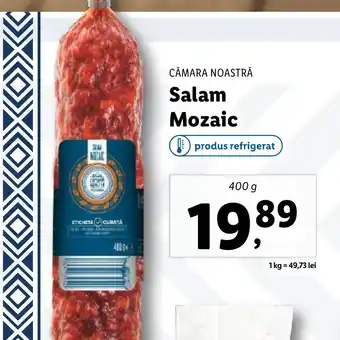 Lidl CĂMARA NOASTRĂ Salam Mozaic Ofertă