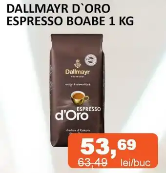 Unicarm DALLMAYR D'ORO ESPRESSO BOABE 1 KG Ofertă