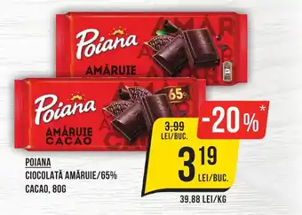 Mega Image POIANA CIOCOLATĂ AMĂRUIE/65% CACAO, 80G Ofertă