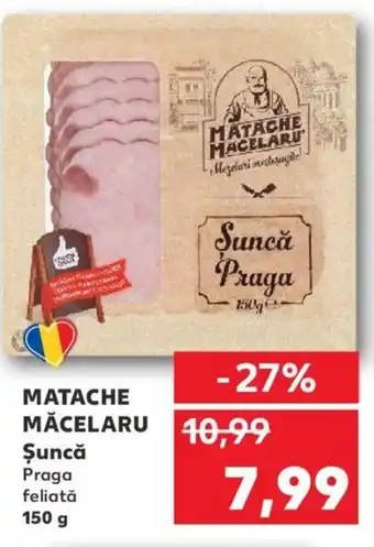 Kaufland MATACHE MĂCELARU Şuncă Ofertă