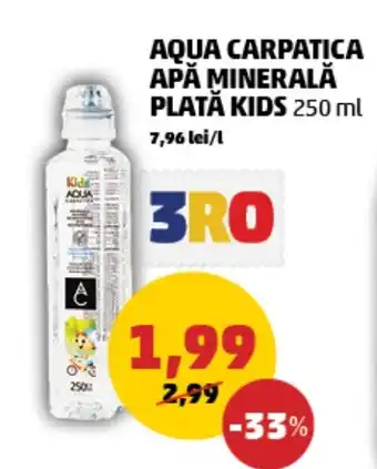 Penny AQUA CARPATICA APĂ MINERALĂ PLATĂ KIDS 250 ml Ofertă