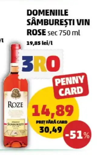 Penny DOMENIILE SÂMBUREŞTI VIN ROSE sec 750 ml Ofertă