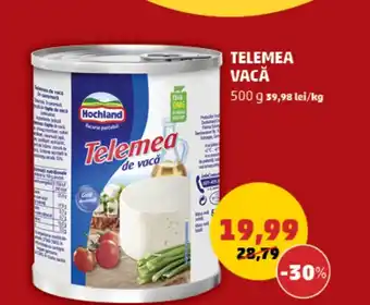 Penny TELEMEA VACĂ 500 g Ofertă