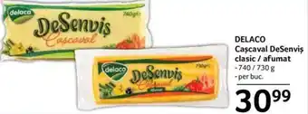Selgros DELACO Caşcaval DeSenviș clasic / afumat Ofertă