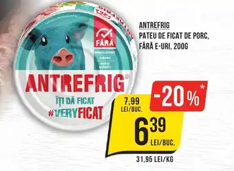 Mega Image ANTREFRIG PATEU DE FICAT DE PORC, FĂRĂ E-URI, 200G Ofertă