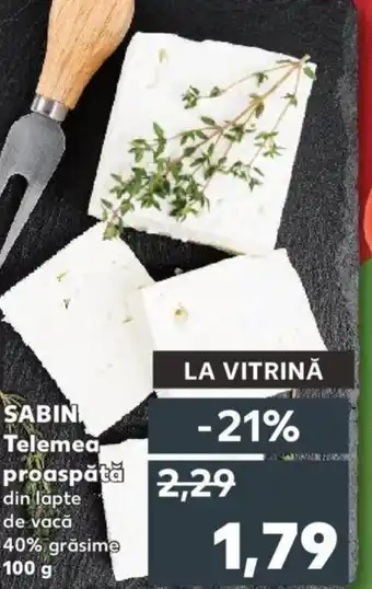 Kaufland SABIN Telemea proaspătă Ofertă