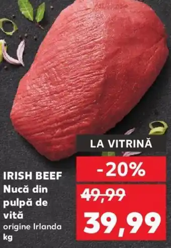 Kaufland IRISH BEEF Nucă din pulpă de vită Ofertă
