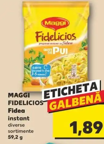 Kaufland MAGGI FIDELICIOS Fidea instant Ofertă