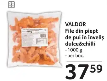 Selgros VALDOR File din piept de pui în înveliş dulce&chilli Ofertă