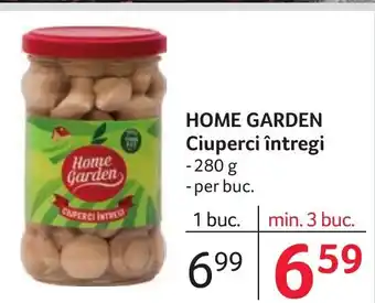 Selgros HOME GARDEN Ciuperci întregi Ofertă