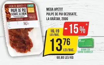 Mega Image MEGA APETIT PULPE DE PUI DEZOSATE, LA GRĂTAR, 200G Ofertă