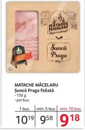 Selgros MATACHE MĂCELARU Șuncă Praga feliată Ofertă