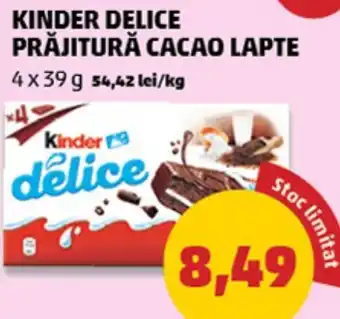 Penny KINDER DELICE PRĂJITURĂ CACAO LAPTE Ofertă