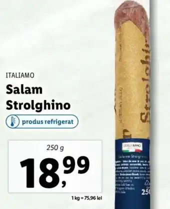 Lidl ITALIAMO Salam Strolghino Ofertă