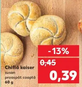 Kaufland Chifla kaiser Ofertă