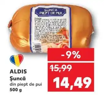 Kaufland ALDIS Şuncă din piept de pui 500 g Ofertă