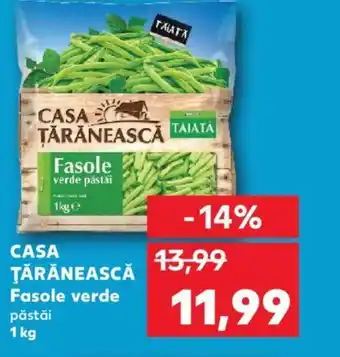Kaufland CASA ŢĂRĂNEASCĂ Fasole verde Ofertă