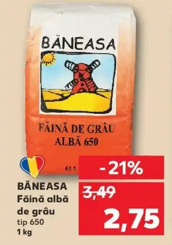 Kaufland BĂNEASA Făină albă de grâu Ofertă