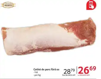 Selgros Cotlet de porc fără os Ofertă
