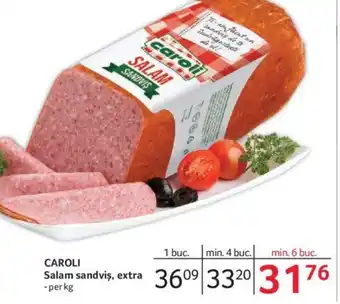 Selgros CAROLI Salam sandviş, extra Ofertă